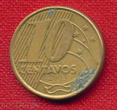 Βραζιλία 2003-10 tsentavos / centavos Βραζιλία / C 1489