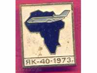 Insigna AVIAȚIE - YAK - 40 -1973 Africa / Z304