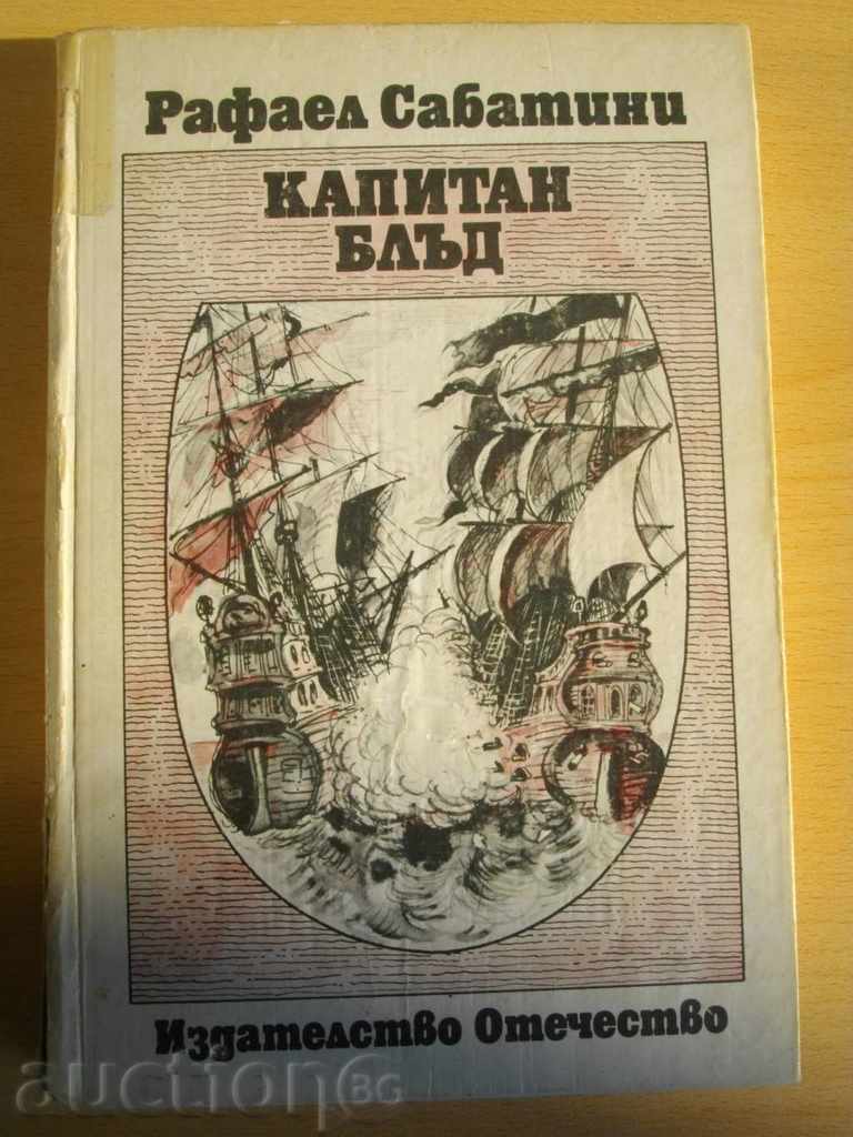 Book '' Blood Căpitanul - Rafael Sabatini '' - 294 p *.