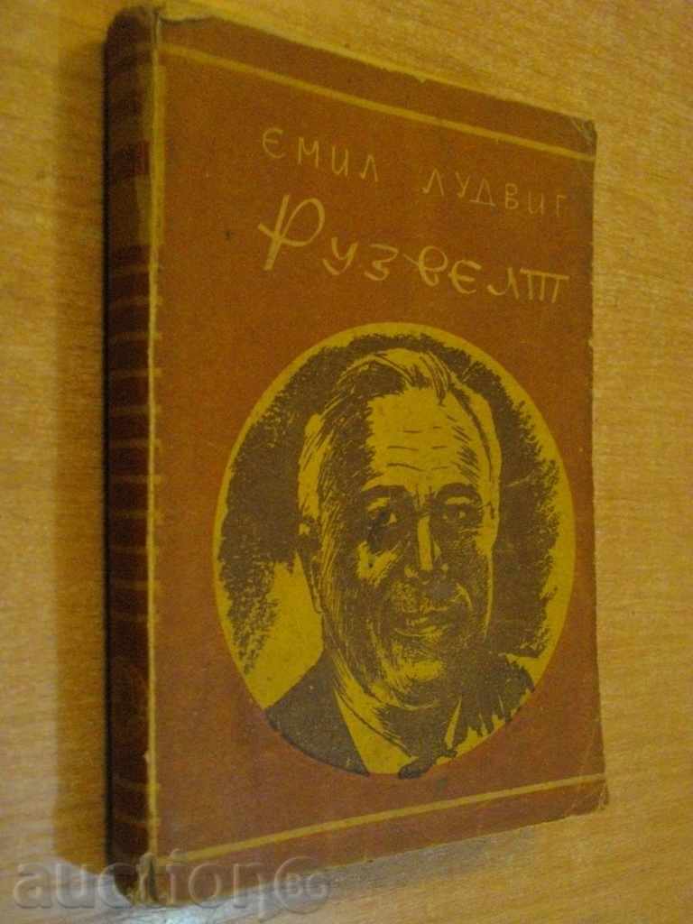 Delivery of Book '' Roosevelt - Emil Ludwig '' - 304 p. Delivery of Book '' Roosevelt - Emil Ludwig '' - 304 p.