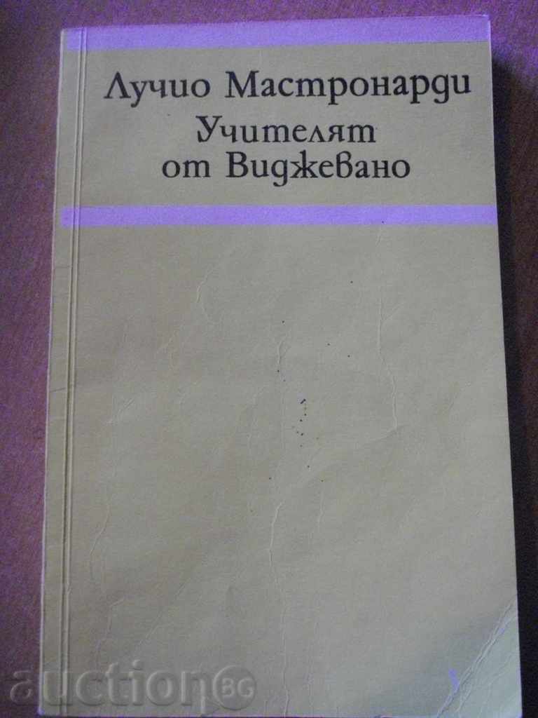 Книга ''Учителят от Виджевано - Лучио Мастронарди''-320 стр.