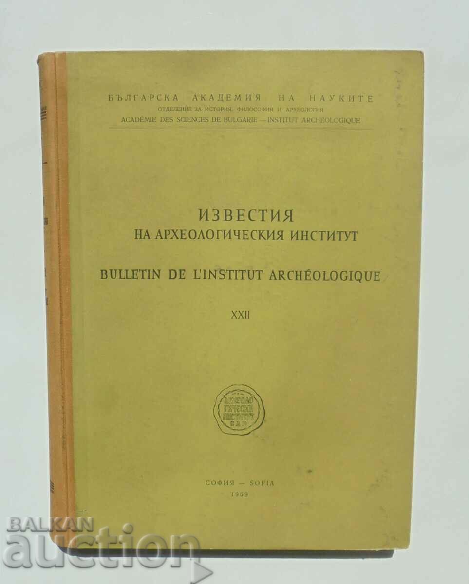 Notifications by the Archaeological Institute. Volume 22 1959