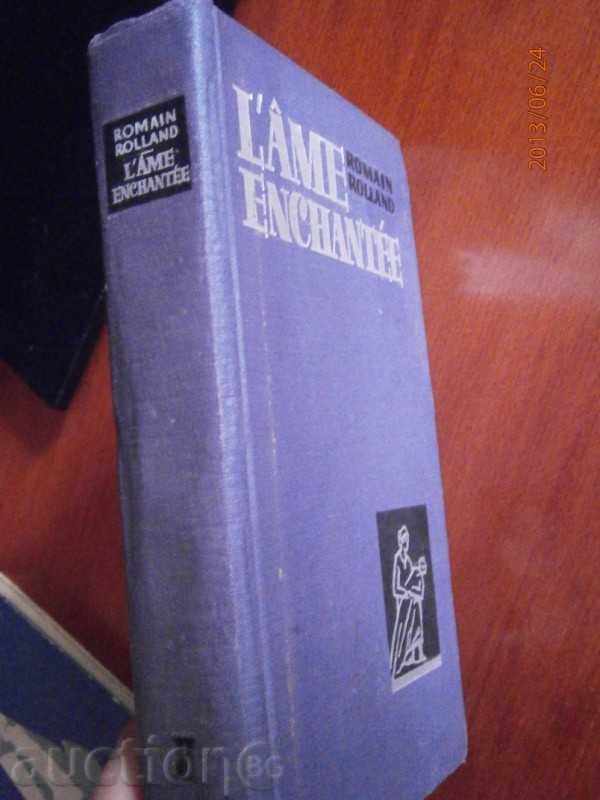 Romain Rolland - L'AME ENCHANTEE - Russian - Volume 2 - 1964 with price 5.00 BGN | € 2.56 Romain Rolland - L'AME ENCHANTEE - Russian - Volume 2 - 1964 with price 5.00 BGN | € 2.56
