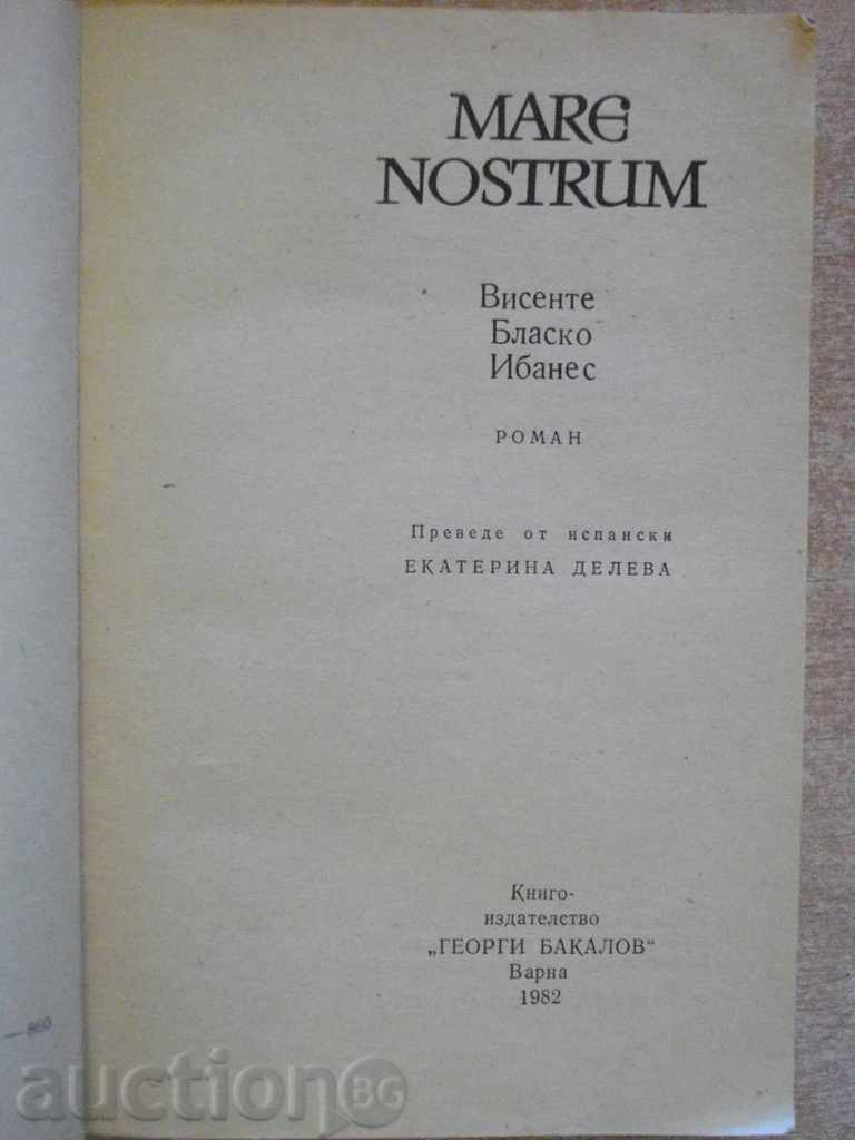 Book "MARE NOSTRUM - Vicenza Blasco Ibanez" - 428 p. with price 3.50 BGN | € 1.79 Book "MARE NOSTRUM - Vicenza Blasco Ibanez" - 428 p. with price 3.50 BGN | € 1.79