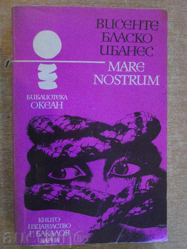 Book "MARE NOSTRUM - Vicenza Blasco Ibanez" - 428 p.