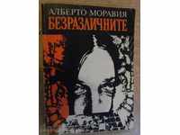 The book "Indifferent - Alberto Moravia" - 394 p.
