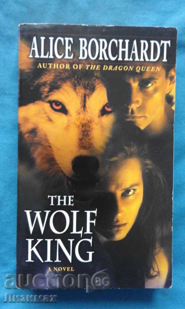 THE WOLF KING - ALICE BORCHARDT