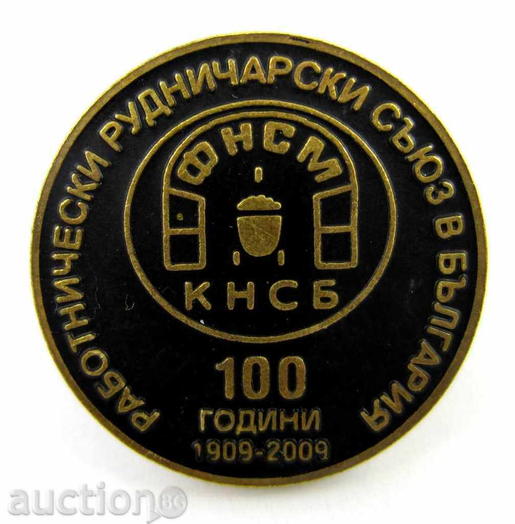 РАБОТНИЧЕСКИ РУДНИЧАРСКИ СЪЮЗ В БЪЛГАРИЯ-1909-2009
