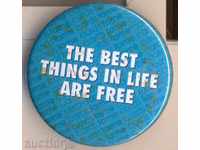 Badge The best things in life