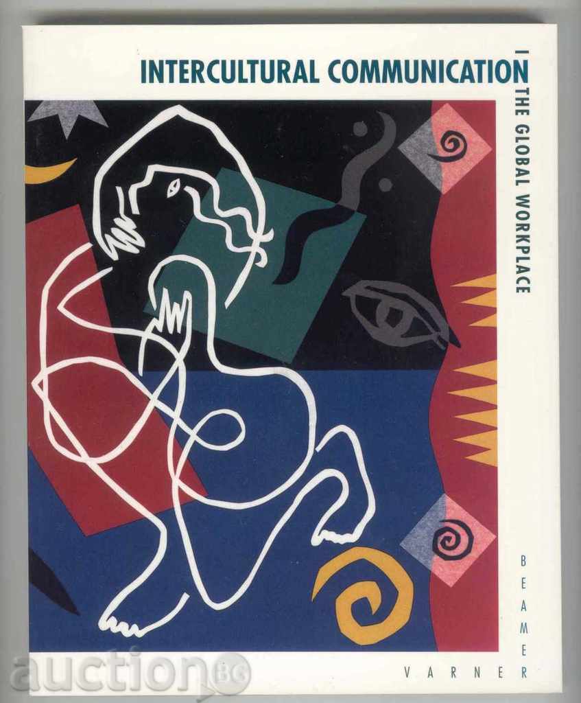 Intercultural Communication in the Global Workplace - Varner