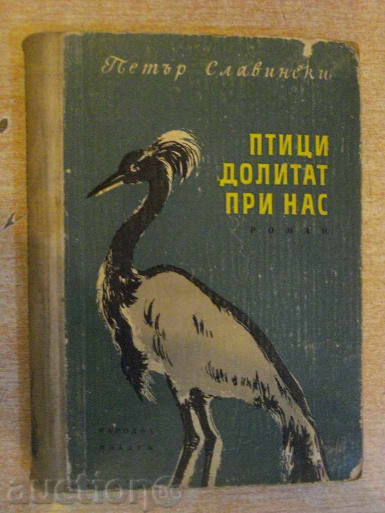 Book "Păsările zboară cu noi - Peter Slavinski" - 312 p.