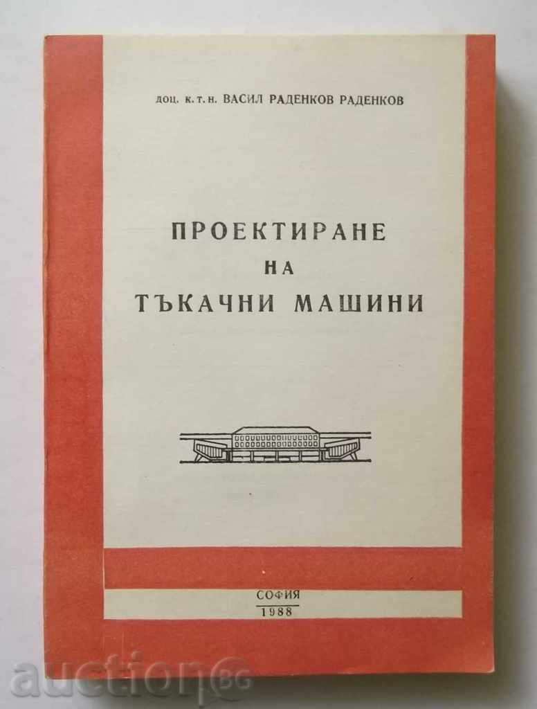 Проектиране на тъкачни машини - Васил Раденков 1988 г.