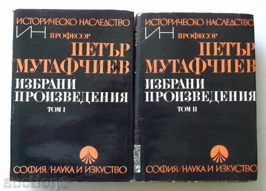 Избрани произведения. Том 1-2  Петър Мутафчиев 1973 г.