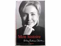 Mon Histoire (Franceză) Paperback - 11 iunie 2003 de Hillary Clinton