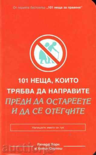 101 lucruri pe care ar trebui să faci înainte de a lua vechi