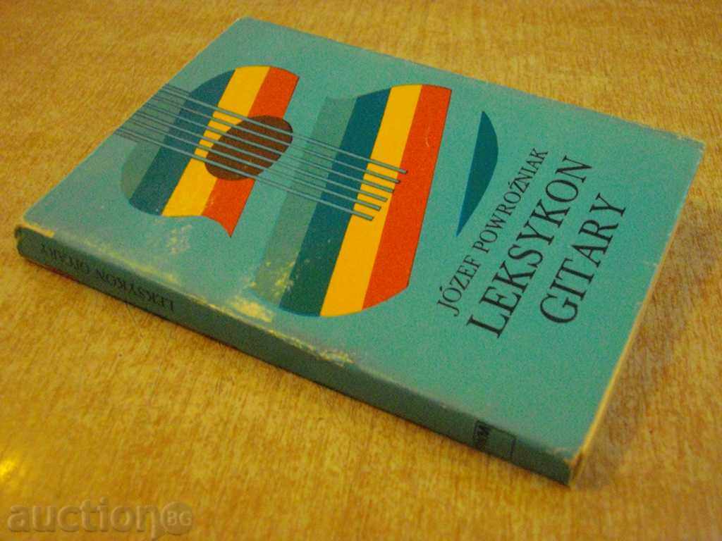 The book "LEKSYKON GITARY - JOZEF POWROZNIAK" - 216 pages - 7 The book "LEKSYKON GITARY - JOZEF POWROZNIAK" - 216 pages - 7