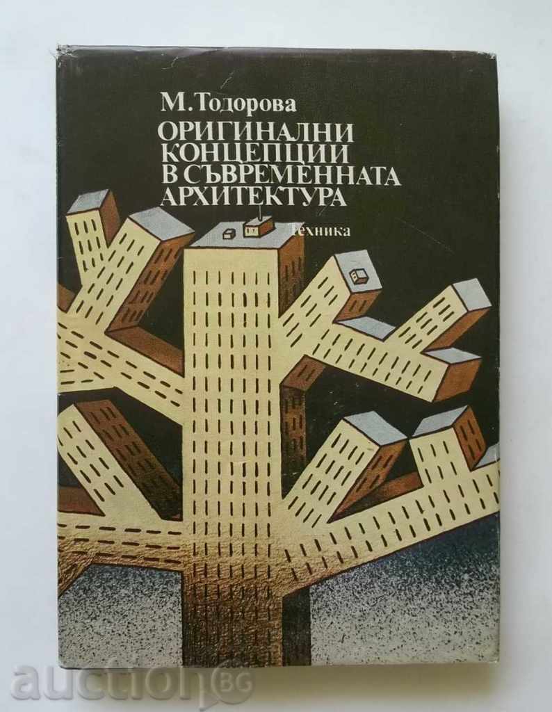 Оригинални концепции в съвременната архитектура  М. Тодорова