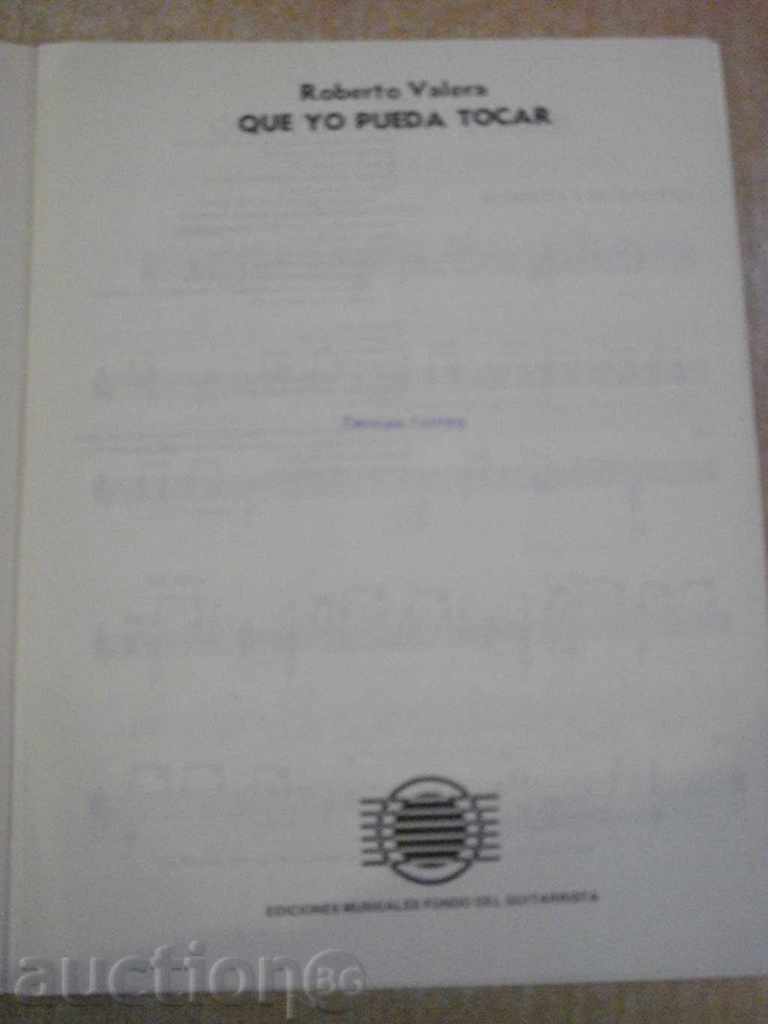 The book "QUE YO PUEDA TOCAR - Roberto Valera" - 2 p. with price 5.00 BGN | € 2.56 The book "QUE YO PUEDA TOCAR - Roberto Valera" - 2 p. with price 5.00 BGN | € 2.56