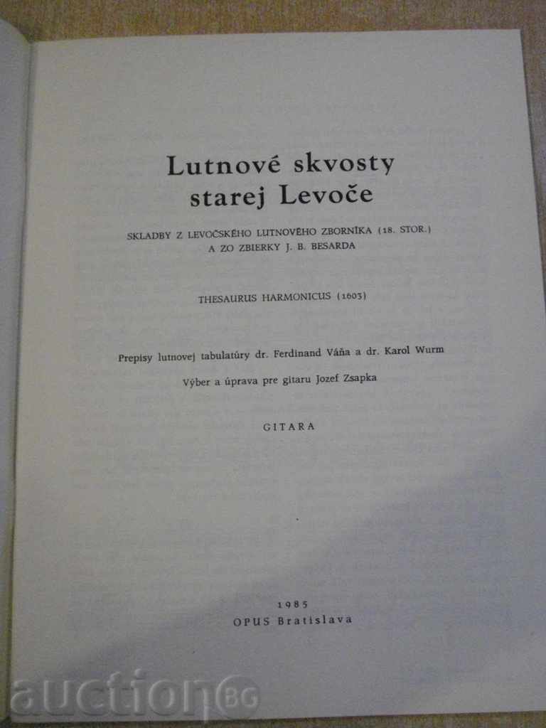Book "LUTNOVÉ SKVOSTY STAREJ LEVOČE - GITARA" - 40 pages with price 8.00 BGN | € 4.09 Book "LUTNOVÉ SKVOSTY STAREJ LEVOČE - GITARA" - 40 pages with price 8.00 BGN | € 4.09