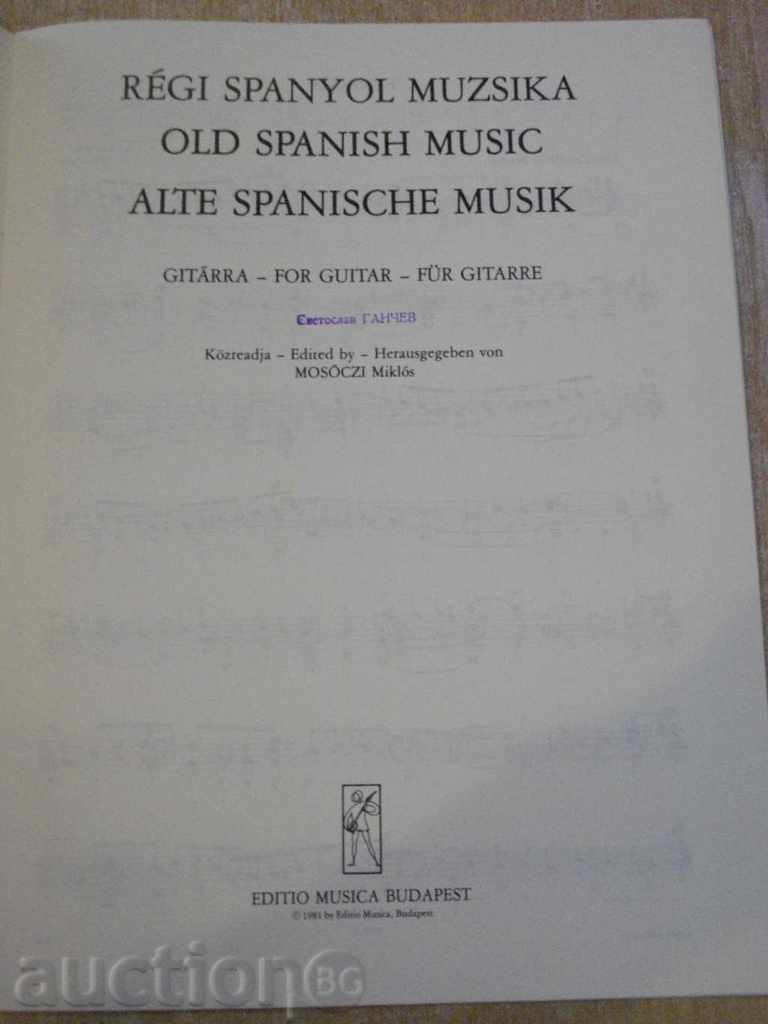 Book "RÉGI SPANYOL MUZSIKA-GITÁRRA-MOSÓCZI Miklós" -16 p. with price 7.00 BGN | € 3.58 Book "RÉGI SPANYOL MUZSIKA-GITÁRRA-MOSÓCZI Miklós" -16 p. with price 7.00 BGN | € 3.58