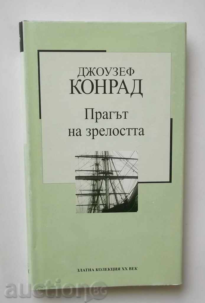 Pragul de maturitate - Joseph Conrad în 2005