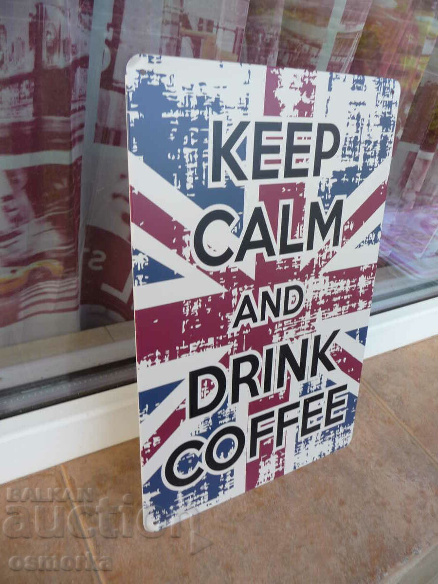 Auction Metal coffee sign Keep Calm and Drink Coffee England inscription Auction Metal coffee sign Keep Calm and Drink Coffee England inscription