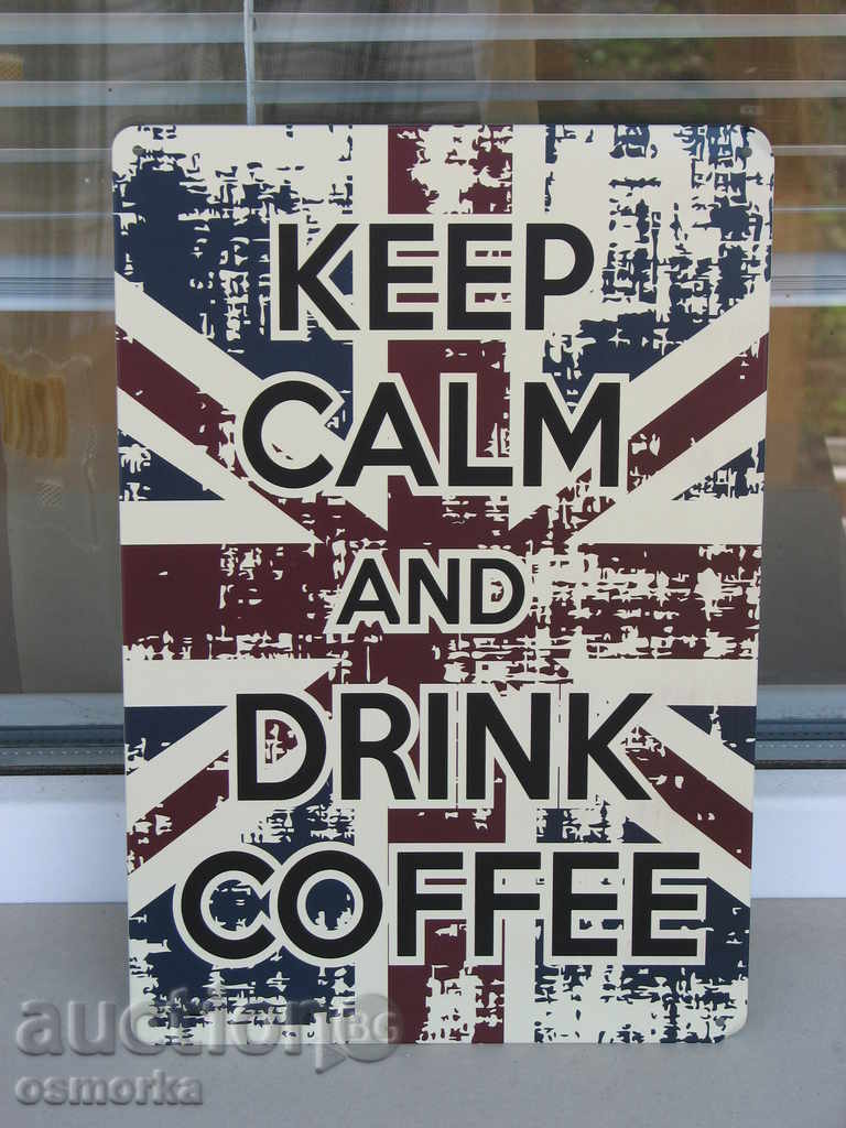 Metal coffee sign Keep Calm and Drink Coffee England inscription