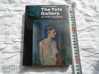 THE TATE GALLERY GALLERY "TATE" LONDON - 1962