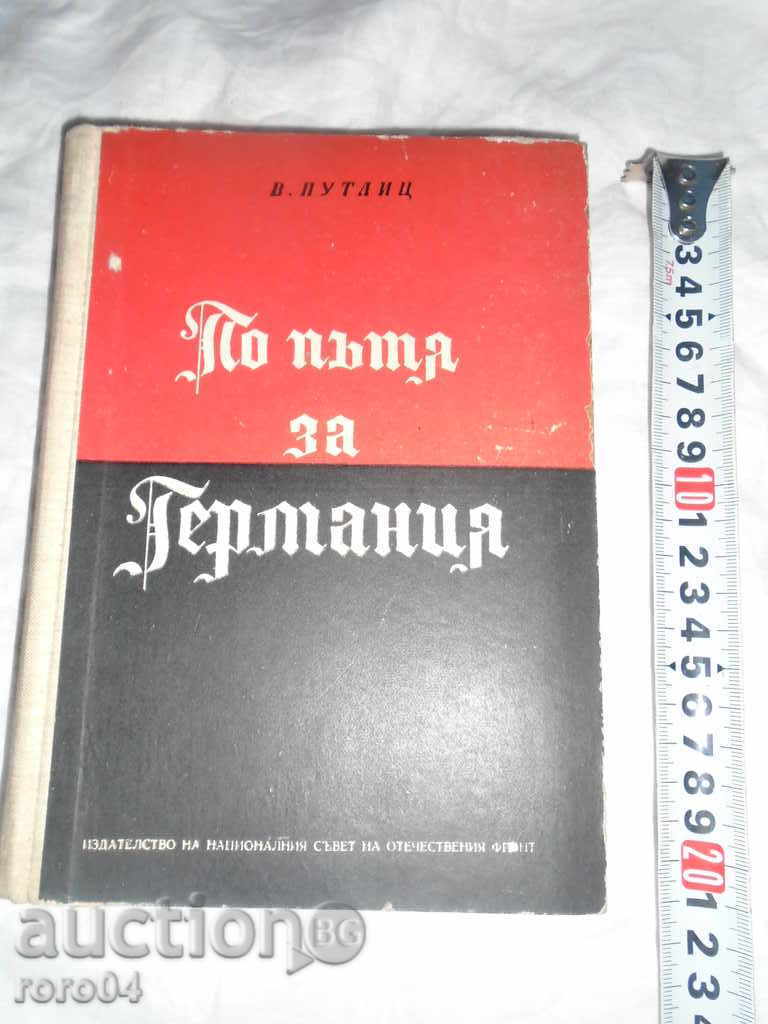 Pe drumul spre Germania / B PUTLITS - 1958 OTH. STAREA