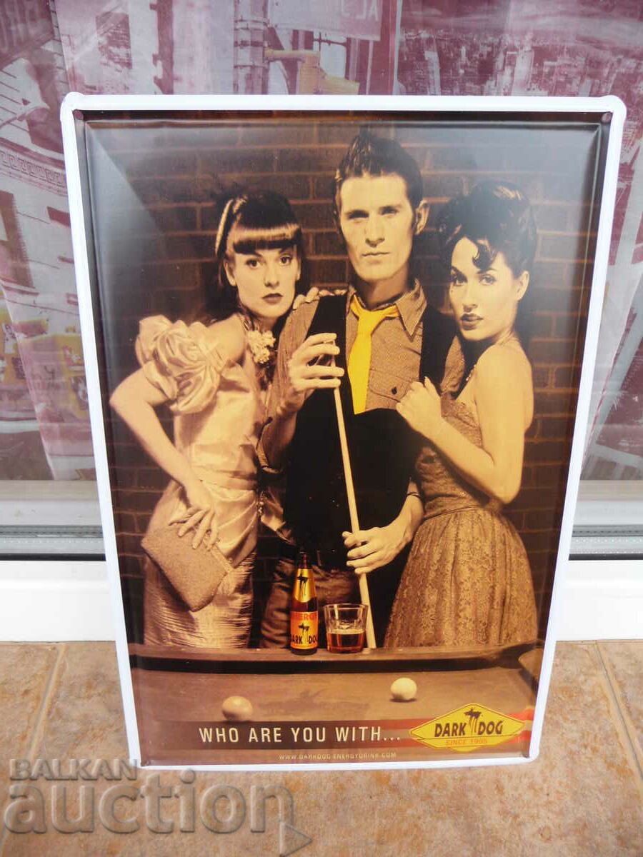 Metal plate energy drink Dark Dog dog billiard whiskey with price 18.00 BGN | € 9.20 Metal plate energy drink Dark Dog dog billiard whiskey with price 18.00 BGN | € 9.20