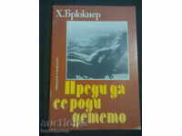 H. Bruckner: Before the child was born