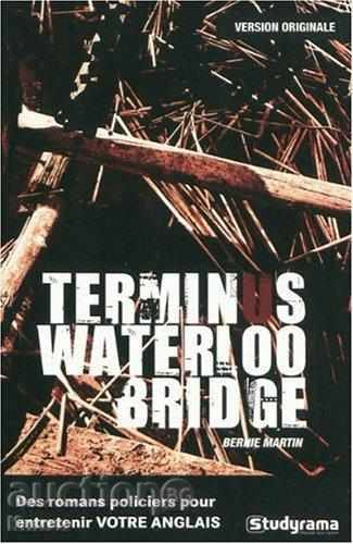 Terminus Podul Waterloo - Bernie Martin