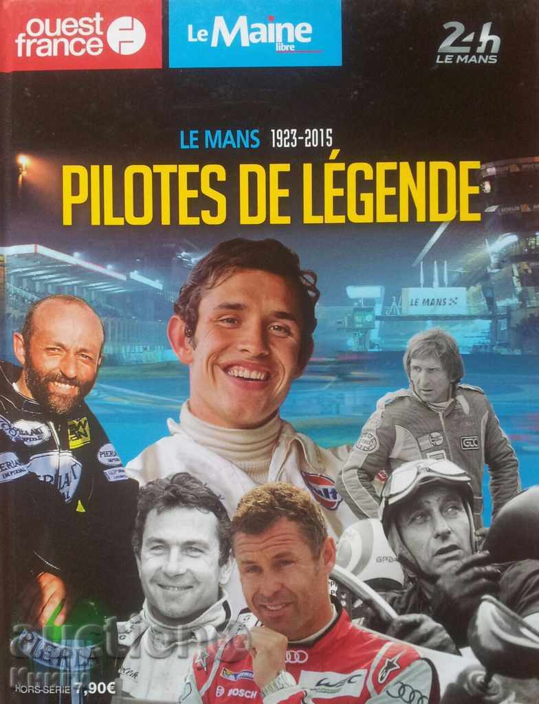 Pilots of legends Le MANS 1923 - 2015
