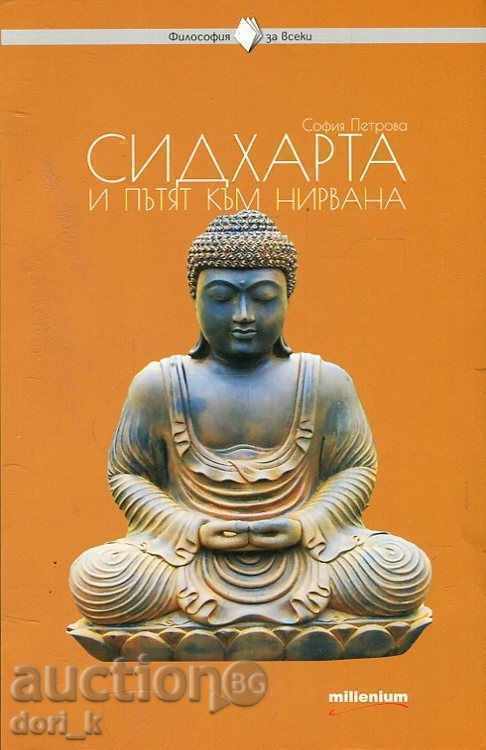 Siddhartha and the road to nirvana Siddhartha and the road to nirvana