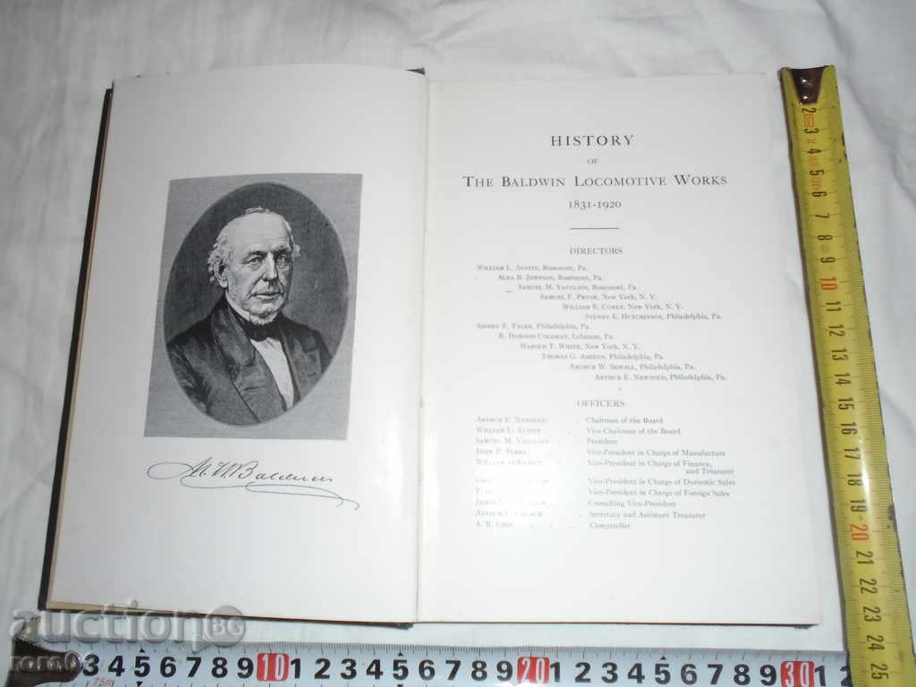 Auction HISTORY OF THE BALDWIN LOCOMOTIVE WORKS 1831-1920 Auction HISTORY OF THE BALDWIN LOCOMOTIVE WORKS 1831-1920