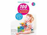100 activities on the Montessori system to prepare the child