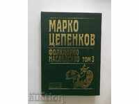 Patrimoniul folcloric în șase volume. Volumul 3 Marko Cepenkov