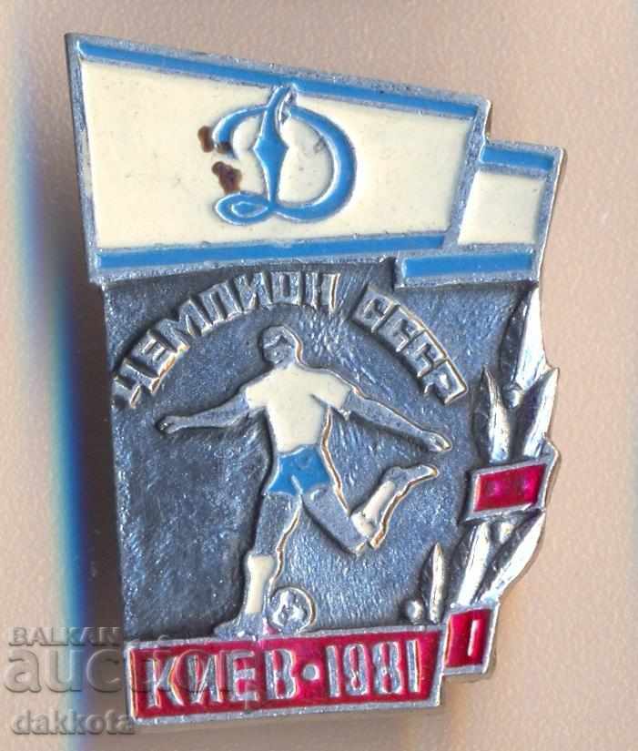 Badge Fotbal. «Dynamo» (Kiev) - campion al URSS 1981