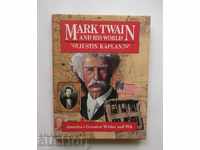 Mark Twain and his World - Justin Kaplan 1974 г. Марк Твен