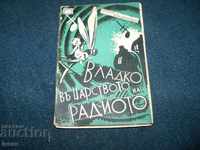 "Vlado în regatul radioului" ediția 1937