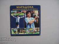 CD - "Maradona - băiatul de aur al fotbalului"