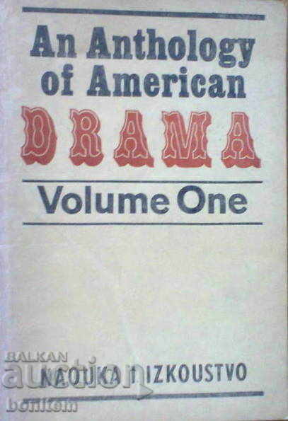 An Anthology of American Drama. Vol. 1-2