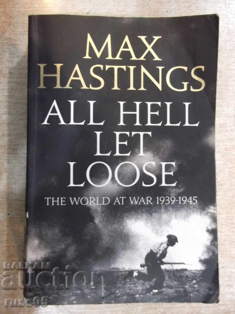 Cartea "ALL HELL LOOSE - Max Hastings" - 748 p.