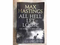 Cartea "ALL HELL LOOSE - Max Hastings" - 748 p.