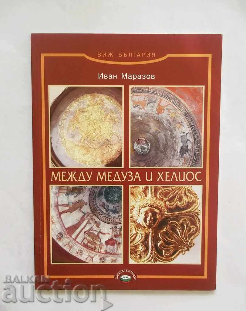 Between Medusa and Helios - Ivan Marazov 2007