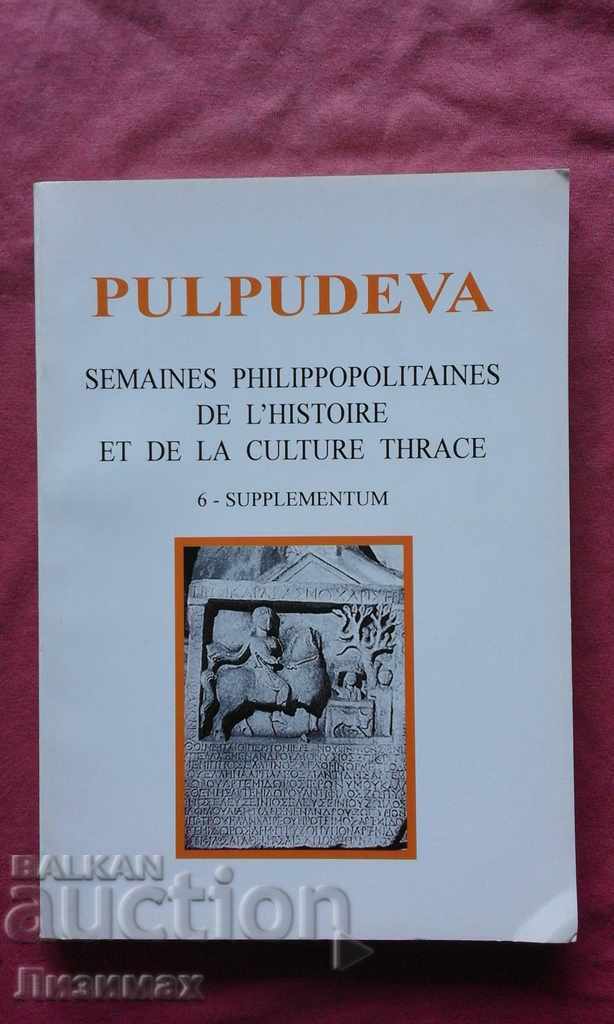 Pulpudeva: The History and Culture of Thrace Pulpudeva: The History and Culture of Thrace