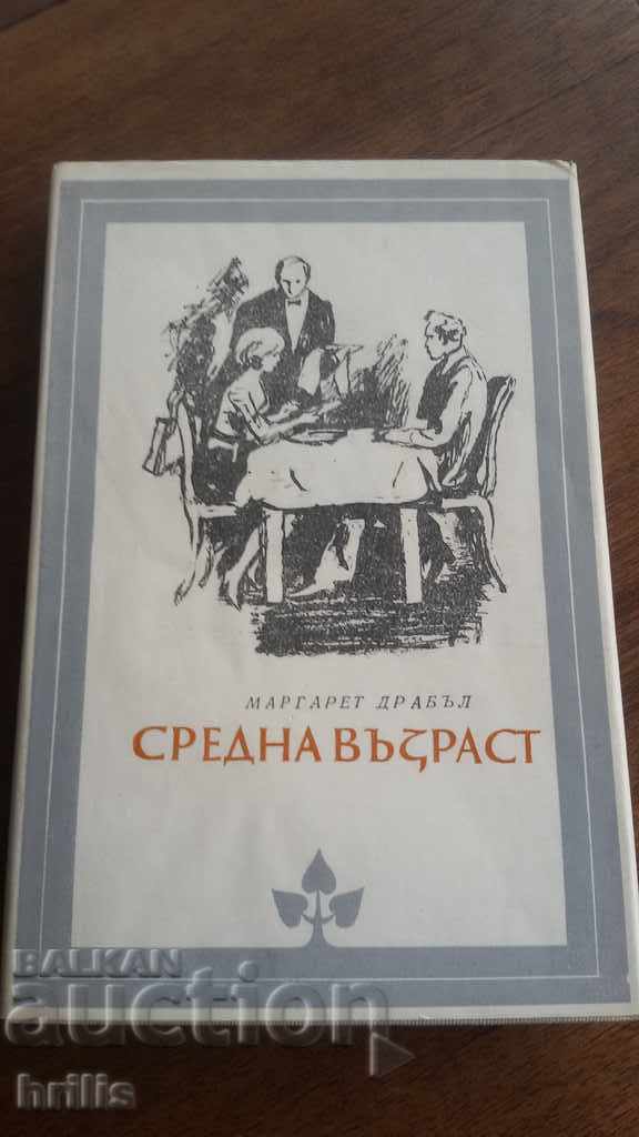 MIDDLE AGE - MARGARET DRABBLE MIDDLE AGE - MARGARET DRABBLE