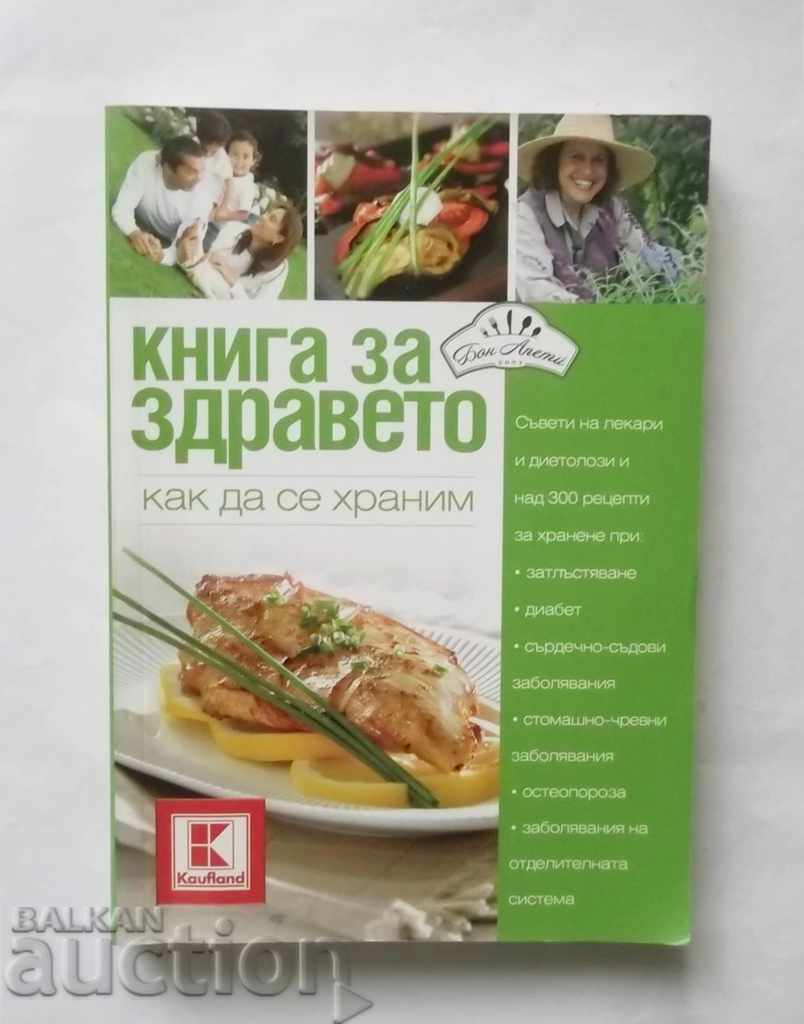 Cartea de sănătate Cum să mănânci carte de gătit 2012