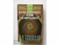 The scientific-esoteric foundations of the universe Vitaly Tihoplov