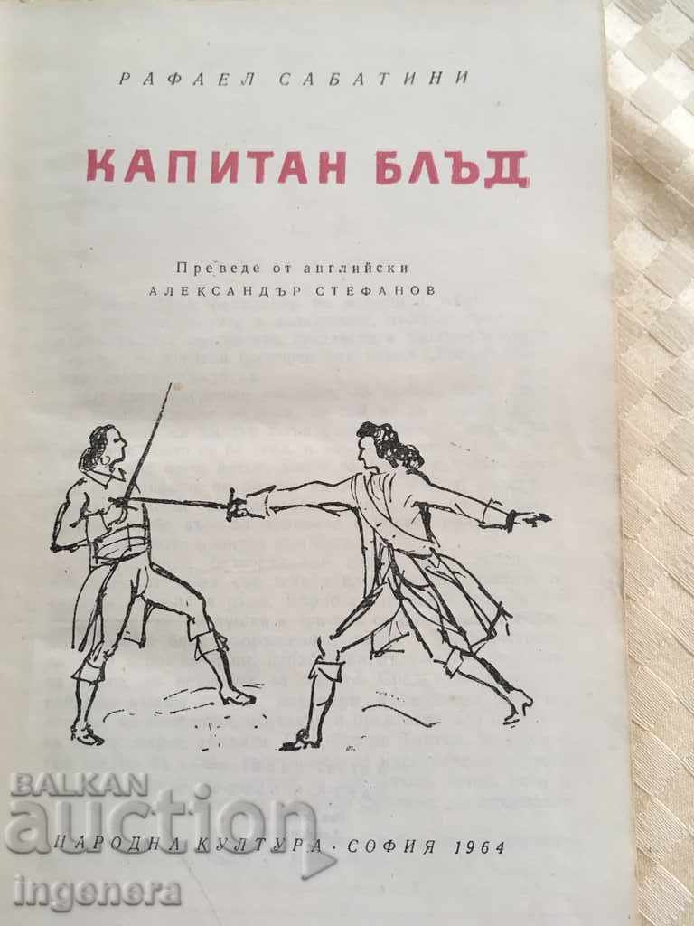 BOOK-CAPTAIN BLUD-1964-RAFAEL SABATINI with price 11.00 BGN | € 5.62 BOOK-CAPTAIN BLUD-1964-RAFAEL SABATINI with price 11.00 BGN | € 5.62